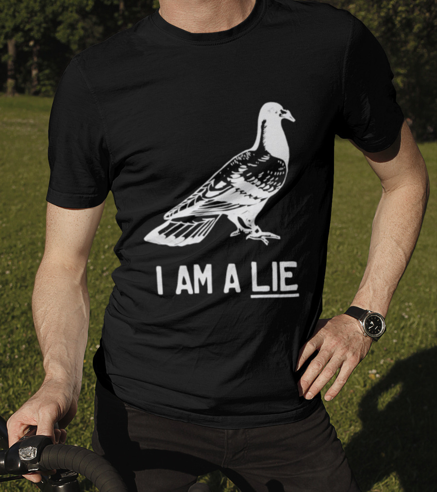 I Am A Lie Pigeon T-Shirt