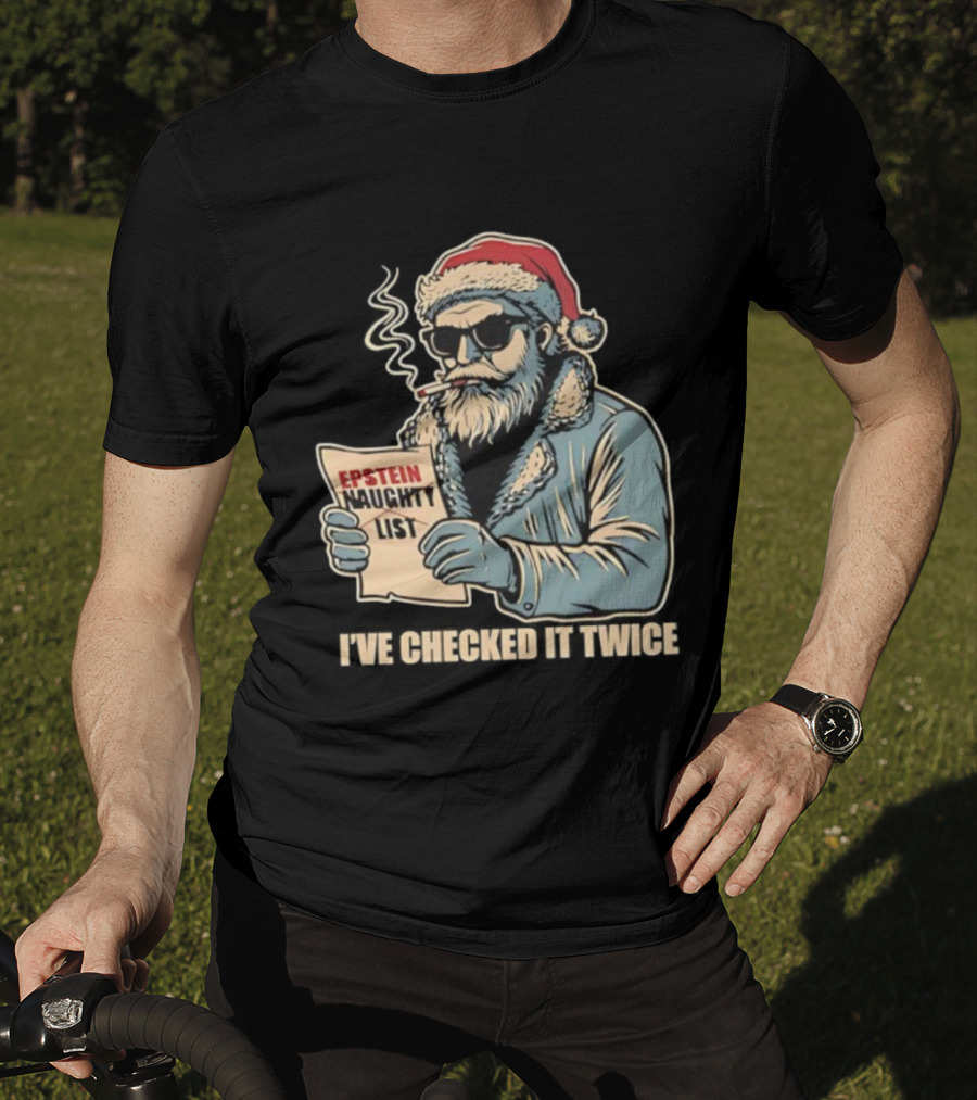 Santa Claus Epstein Naughty List I’ve Checked It Twice T-Shirt