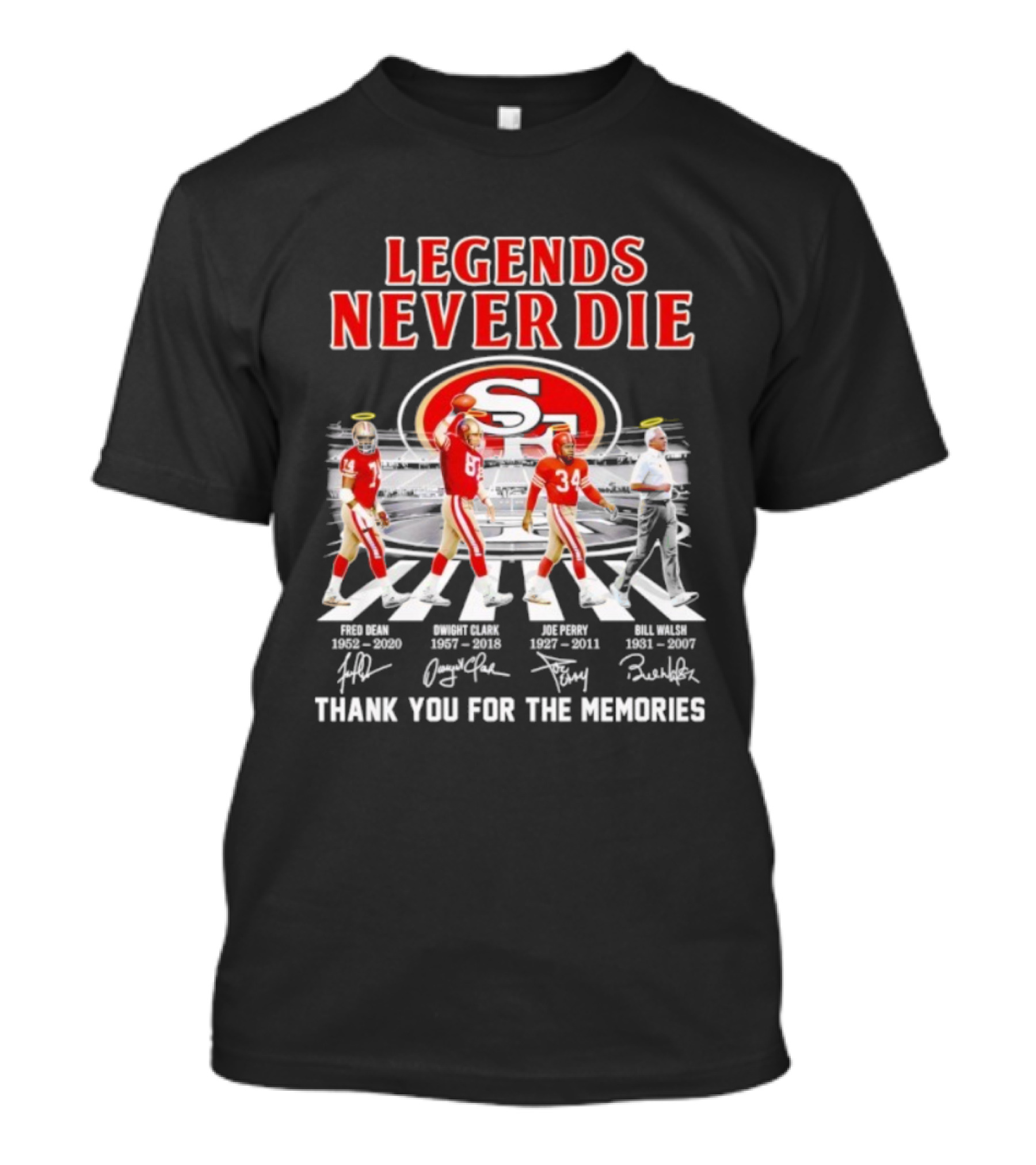 San Francisco 49ers Legends Never Die Jerry Rice Joe Montana Roger Craig Bill Walsh T-Shirt