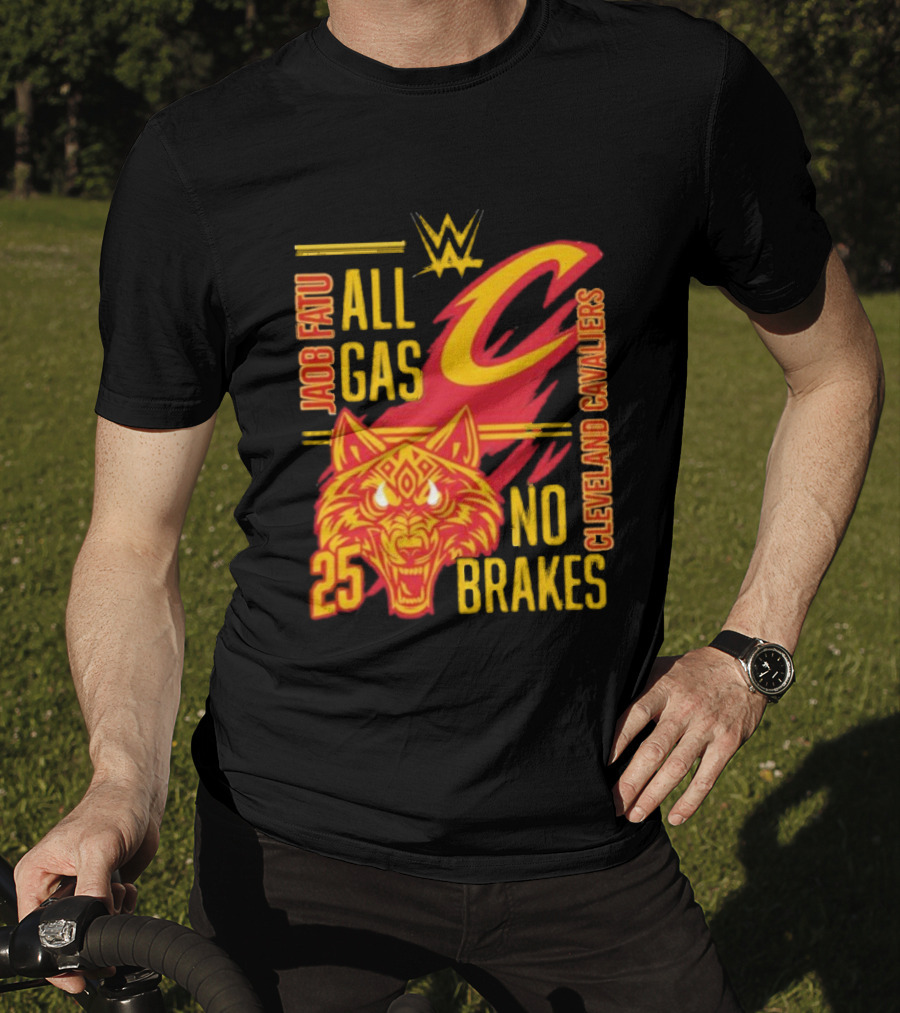 Cleveland Cavaliers Jacob Fatu All Gas No Brakes 25 WWE 2025 T-Shirt