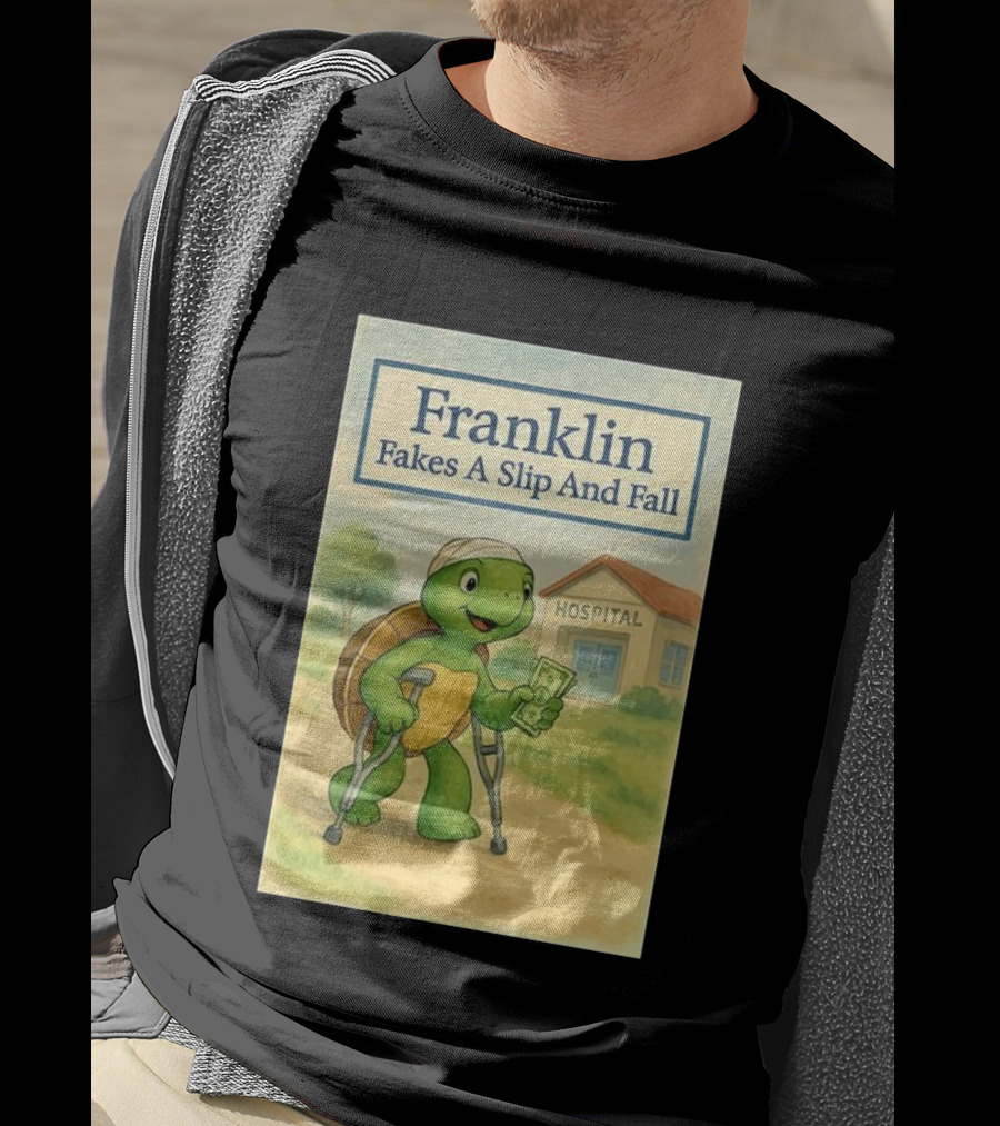 Franklin Fakes A Slip And Fall Hospital Crutches Cartoon T-Shirt
