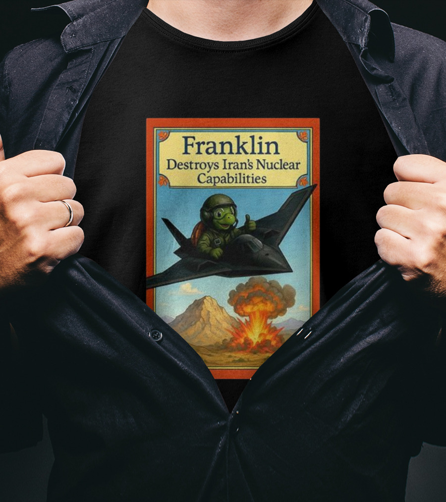 Franklin Destroys Iran's Nuclear Capabilities Jet Pilot Explosion Scene T-Shirt