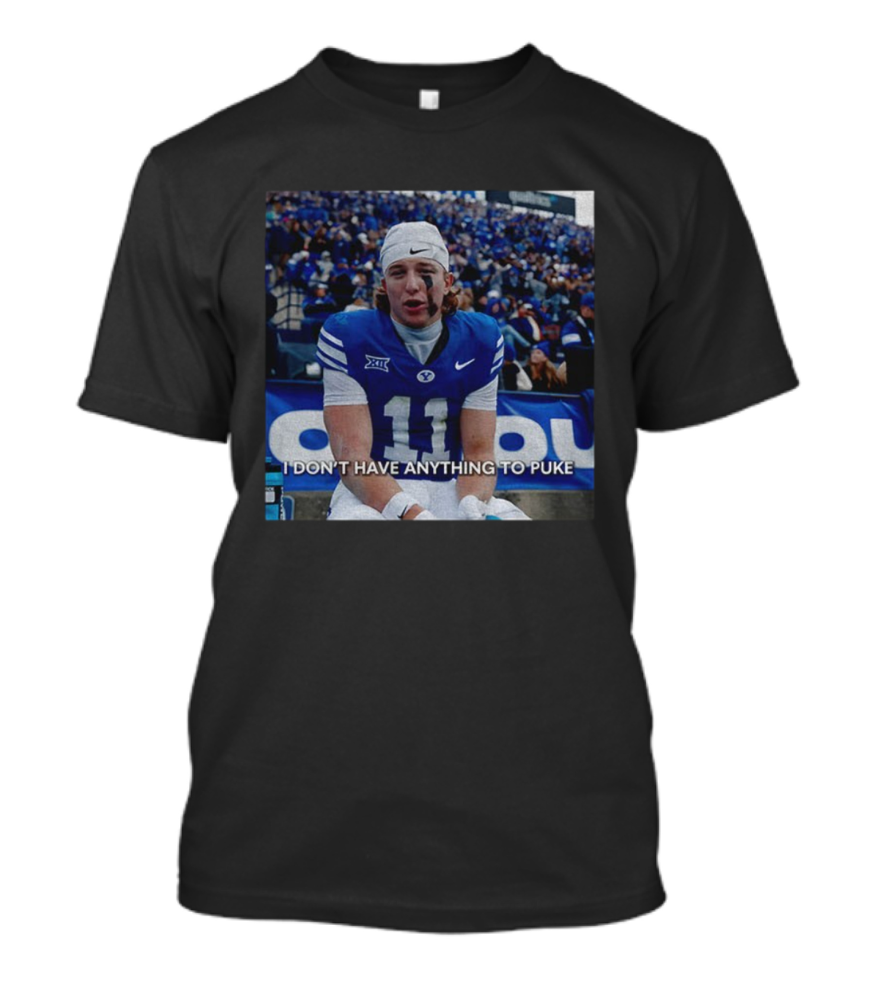 Parker Kingston 11 BYU Cougars Football I Don’t Have Anything To Puke T-Shirt