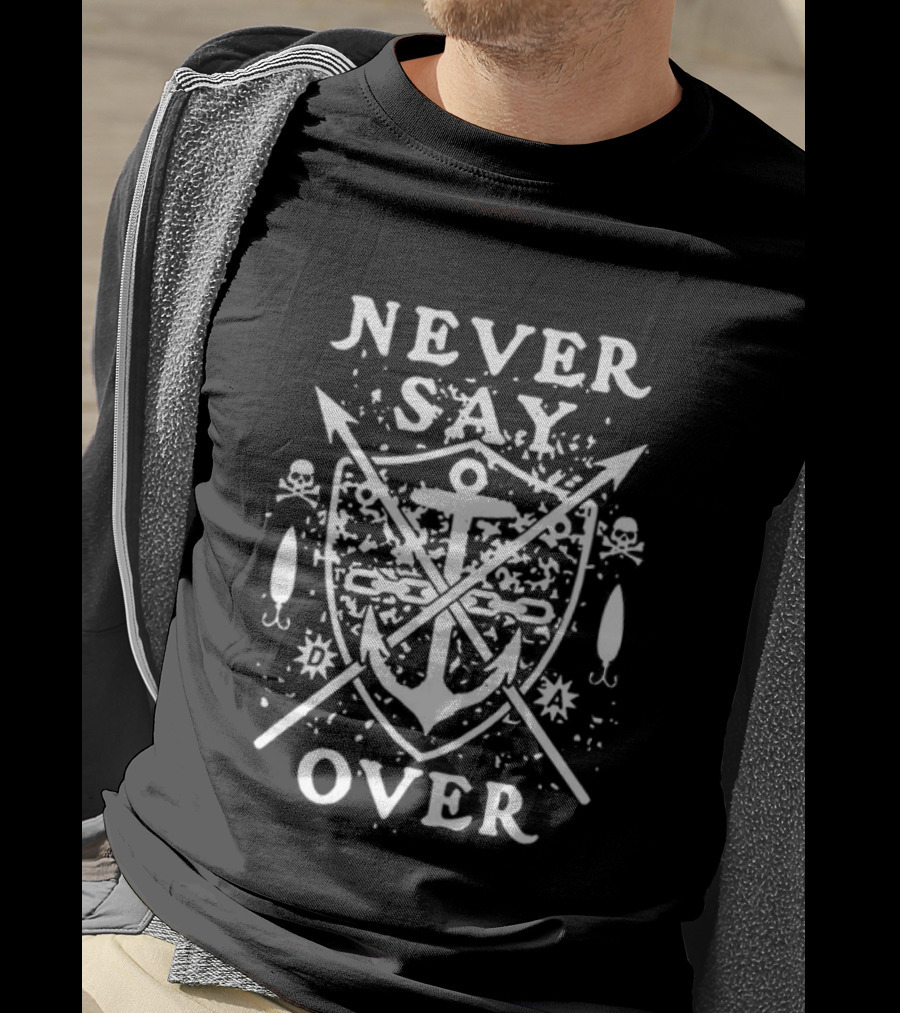 Never Say Over Shield Crossed Arrows Anchor T-Shirt