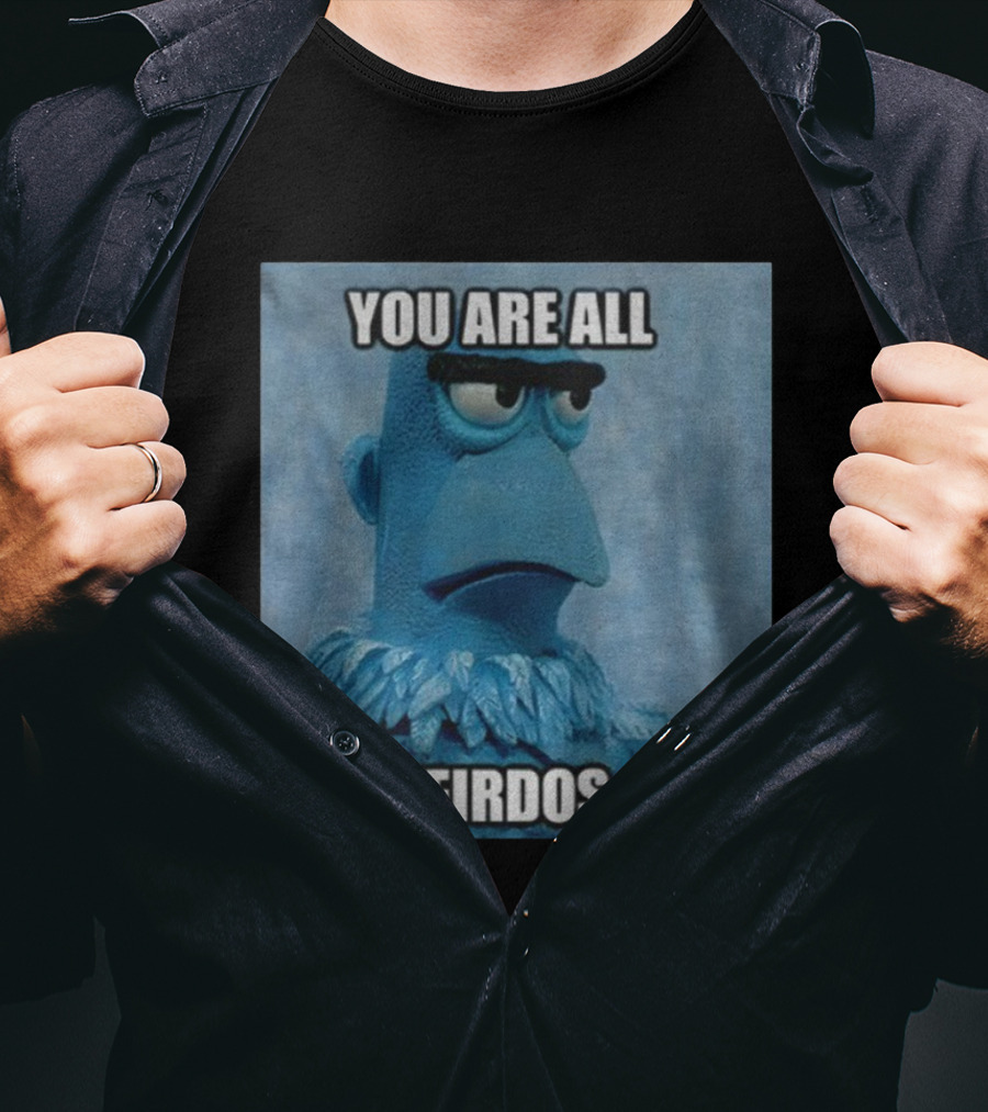 Sam The Eagle You Are All Weirdos The Muppets Funny T-Shirt