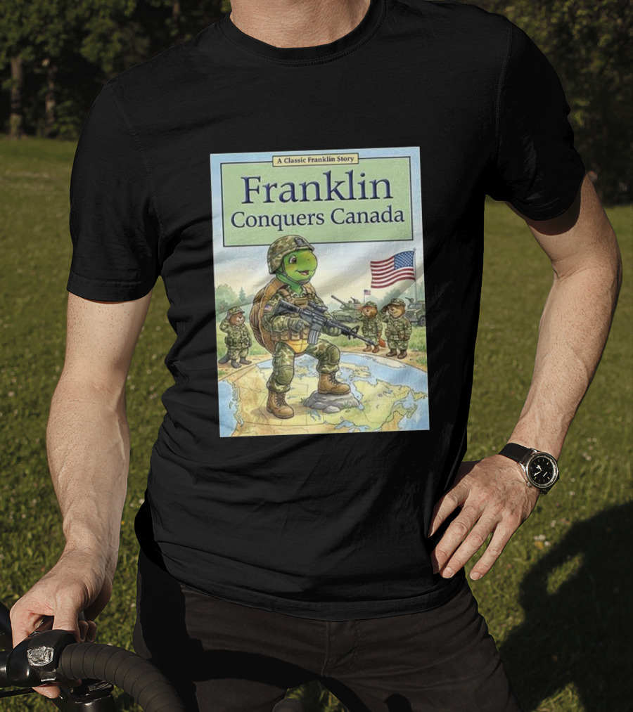 A Classic Franklin Story Franklin Conquers Canada American Flag Soldier Turtle T-Shirt