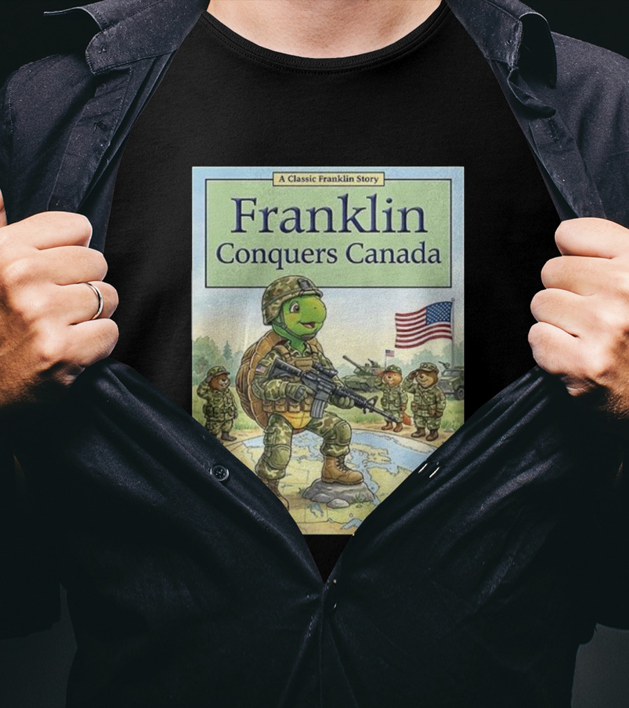 A Classic Franklin Story Franklin Conquers Canada American Flag Soldier Turtle T-Shirt