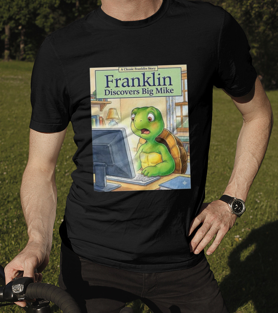 Franklin Discovers Big Mike A Classic Franklin Story T-Shirt