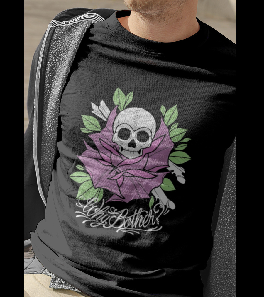 Why Bother Skull Rose With Purple Flower And Green Leaves T-Shirt