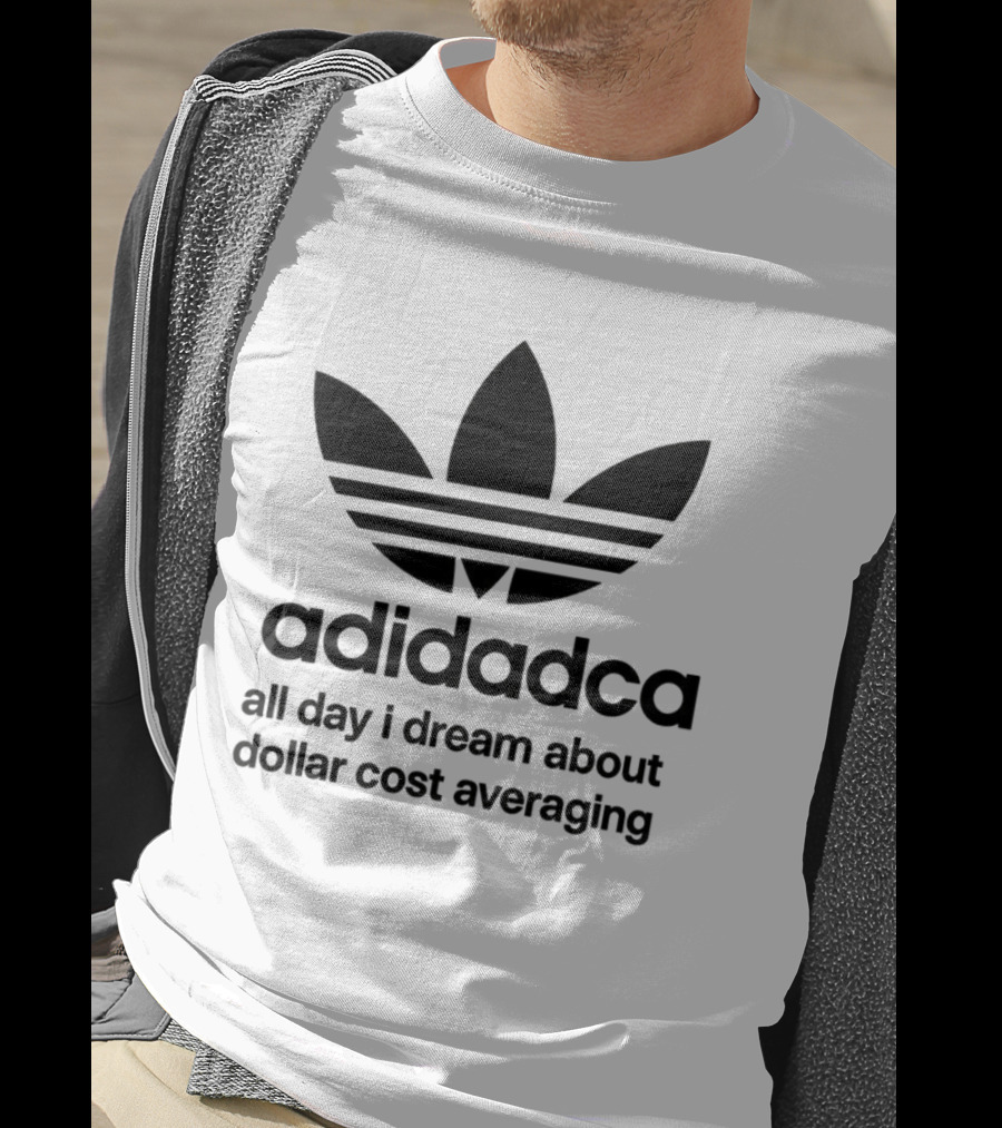 Adidadca All Day I Dream About Dollar Cost Averaging Financial Humor T-Shirt