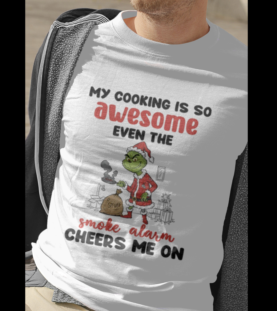 Grinch Christmas Cooking Smoke Alarm Cheers Me On Holiday Humor T-Shirt