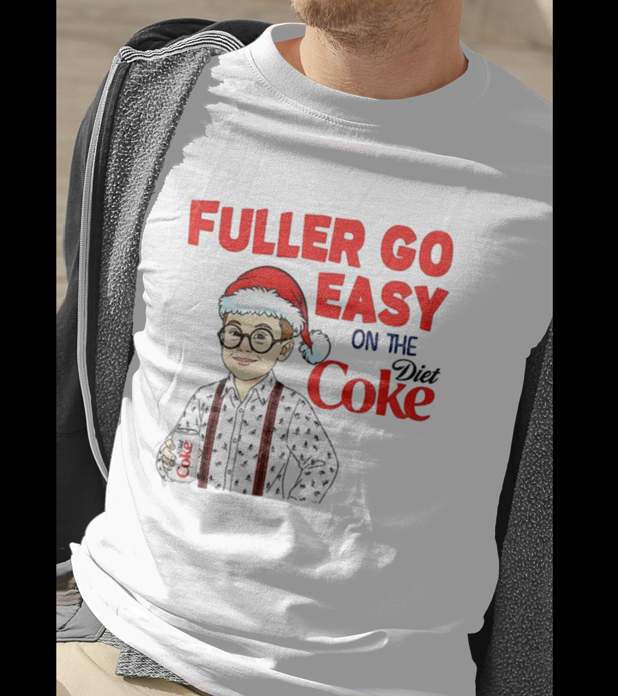 Fuller Go Easy On The Coke Christmas Humor Home Alone T-Shirt
