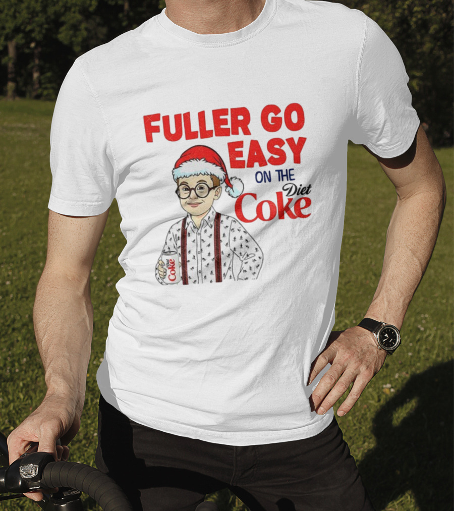 Fuller Go Easy On The Coke Christmas Humor Home Alone T-Shirt