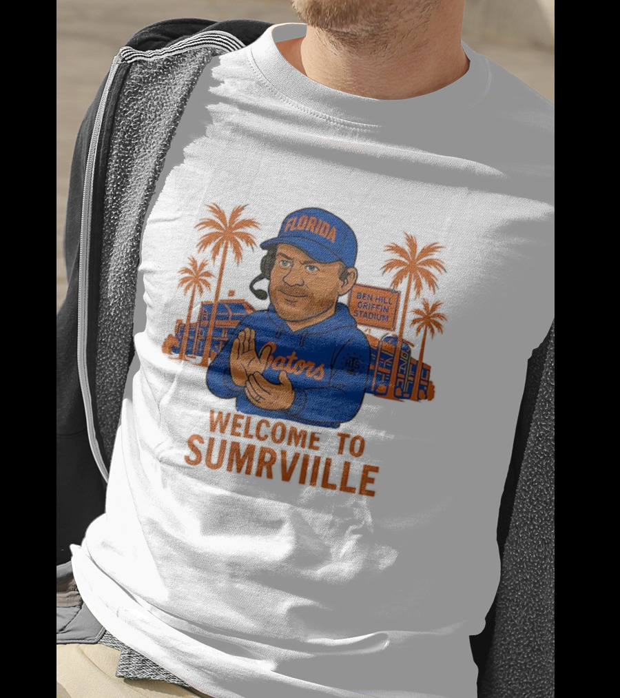 Florida Gators Ben Hill Griffin Stadium Welcome To Sumrville T-Shirt