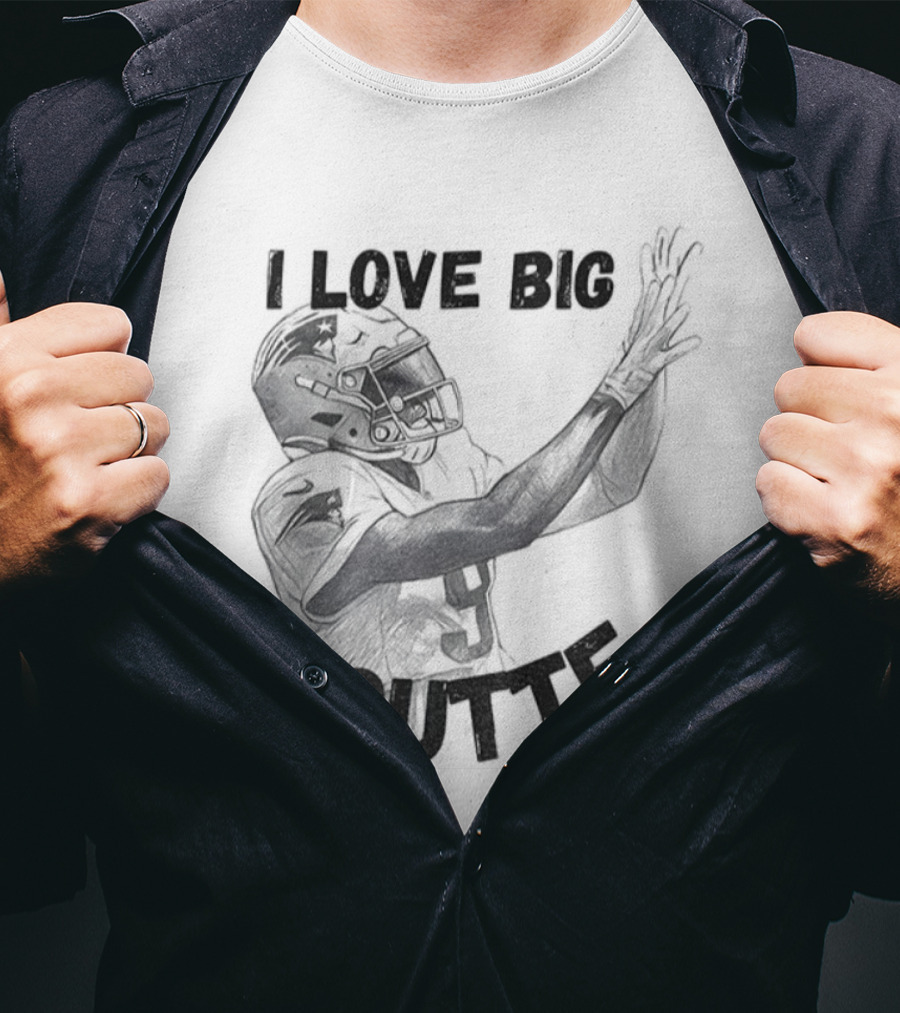 I Love Big Boutte Kayshon Boutte New England Patriots Football T-Shirt