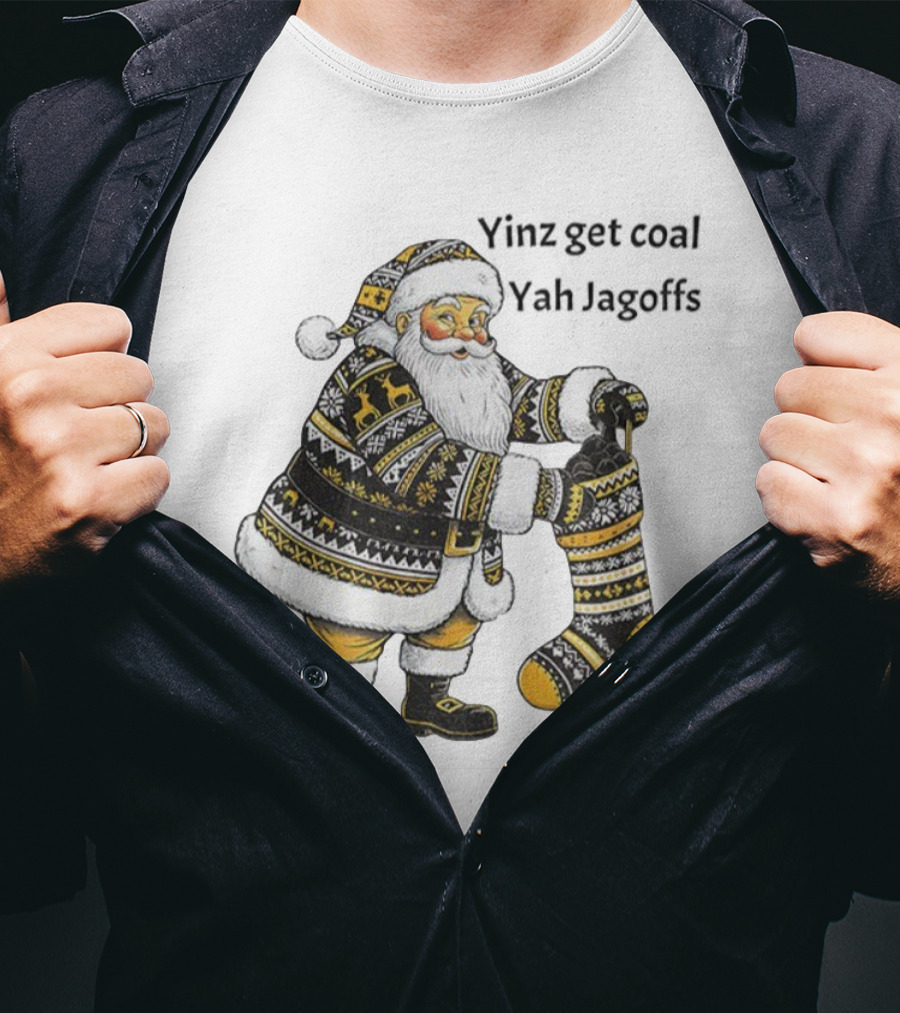 Pittsburgh Santa Claus With Stocking Full Of Coal Yinz Get Coal Jagoffs Christmas Sweater T-Shirt