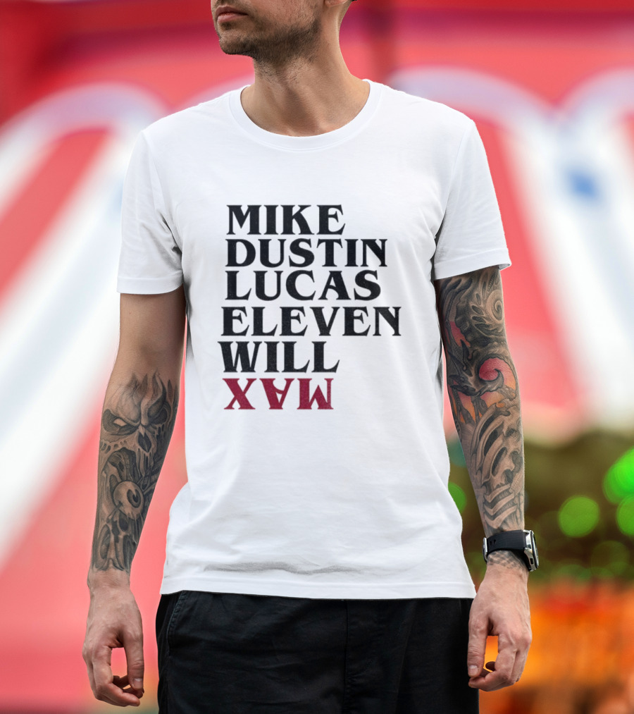 Stranger Things 5 Mike Dustin Lucas Eleven Will Max Names List T-Shirt