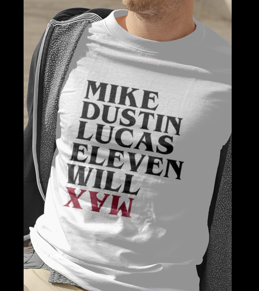 Stranger Things 5 Mike Dustin Lucas Eleven Will Max Names List T-Shirt