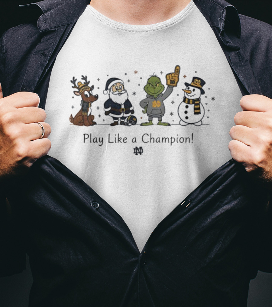 Santa Grinch Snowman Reindeer Notre Dame Fighting Irish Play Like A Champion Christmas T-Shirt