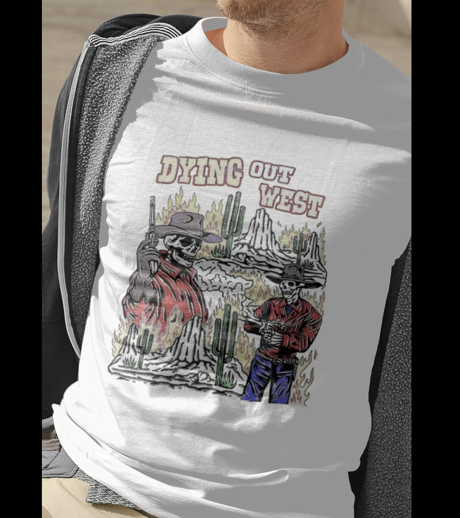 Dying Out West Cowboy Skeleton Cactus Flames Scenic T-Shirt