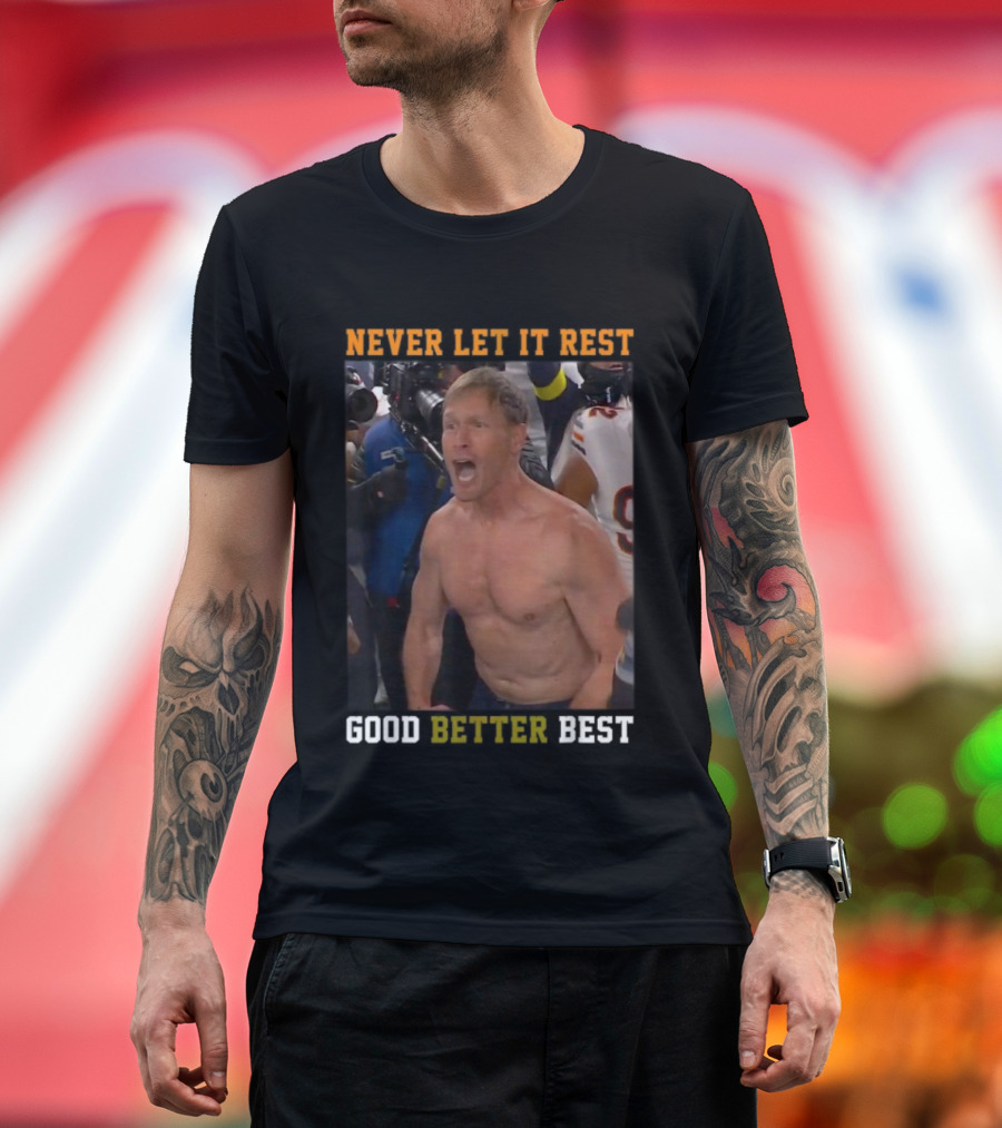 Never Let It Rest Good Better Best Motivational Athletic Scene T-Shirt