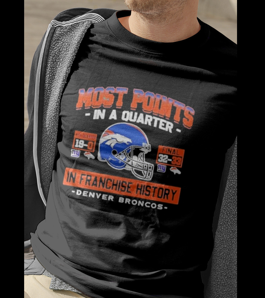 Denver Broncos Most Points In A Quarter Final 38-33 Franchise History Vs New York Giants T-Shirt