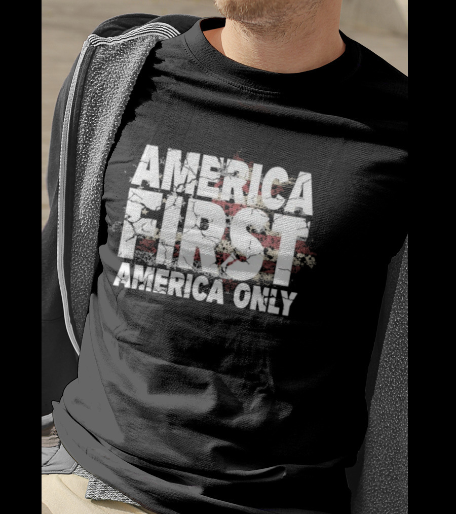 America First America Only Flag With Distressed Vintage Look Stars And Stripes T-Shirt
