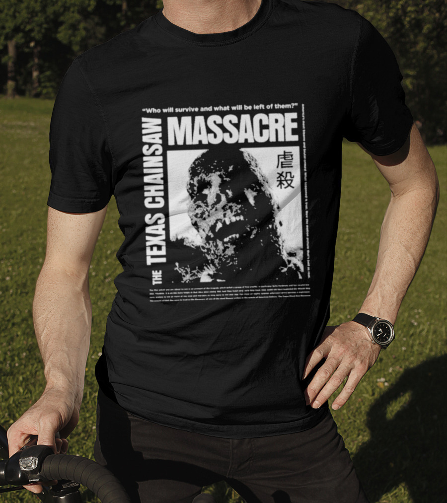 The Texas Chainsaw Massacre Who Will Survive What Will Be Left Of Them Drippy Corpse Japanese Text T-Shirt
