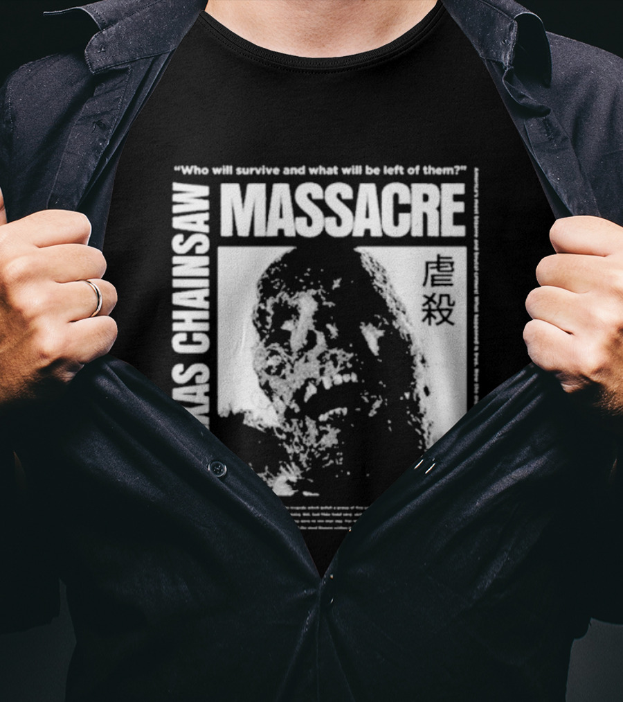 The Texas Chainsaw Massacre Who Will Survive What Will Be Left Of Them Drippy Corpse Japanese Text T-Shirt