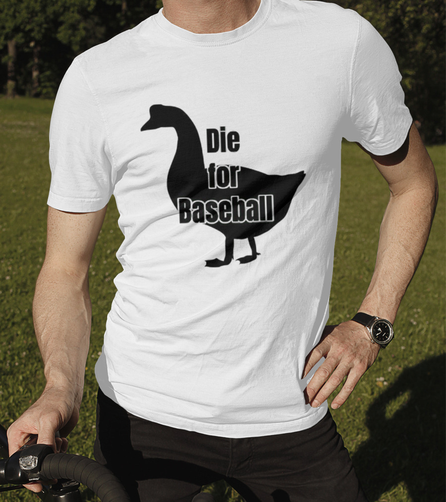 Die For Baseball Goose Silhouette T-Shirt