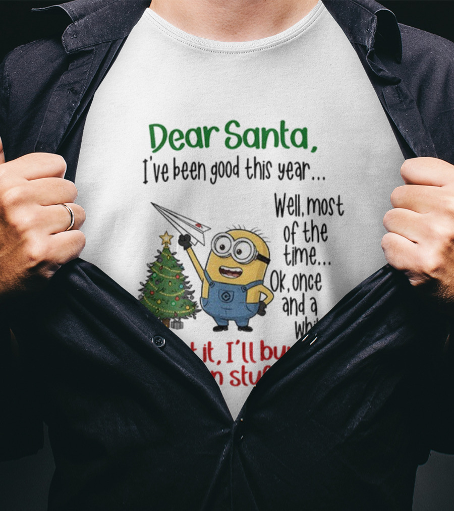 Dear Santa Minion Christmas Tree I've Been Good Forget It I'll Buy My Own Stuff T-Shirt