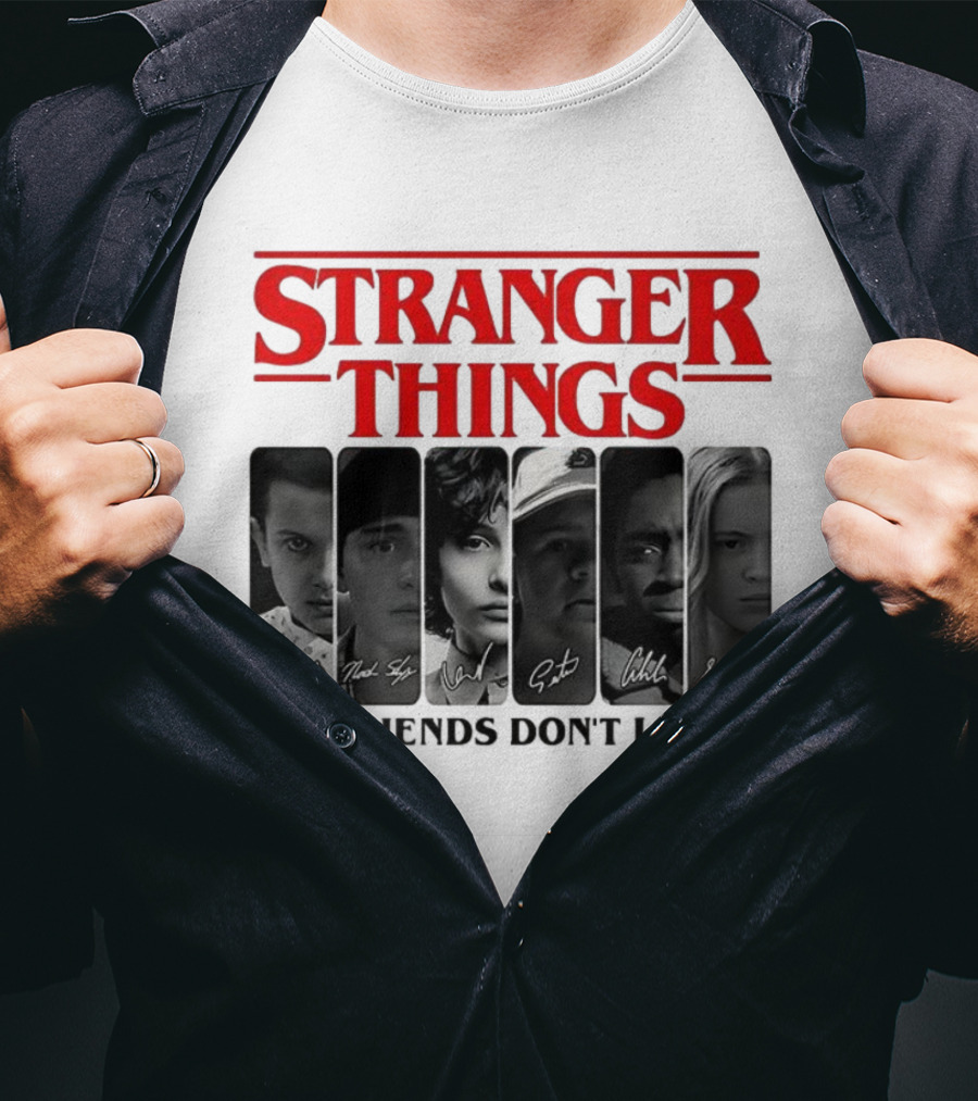 Stranger Things Friends Don’t Lie Signatures Eleven Mike Dustin Lucas Max T-Shirt