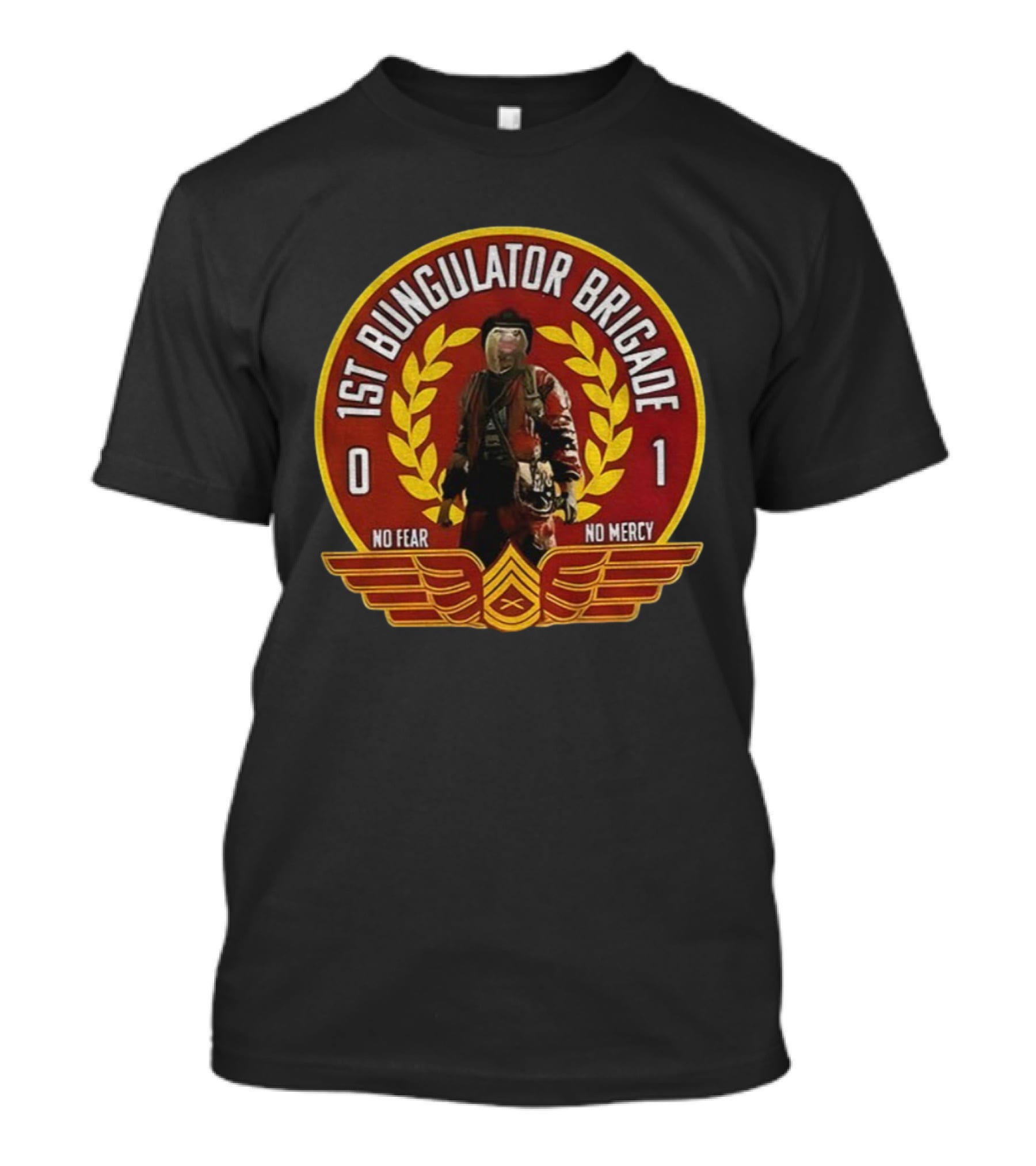 1st Bungulator Brigade No Fear No Mercy 0 1 Burnt Peanut T-Shirt