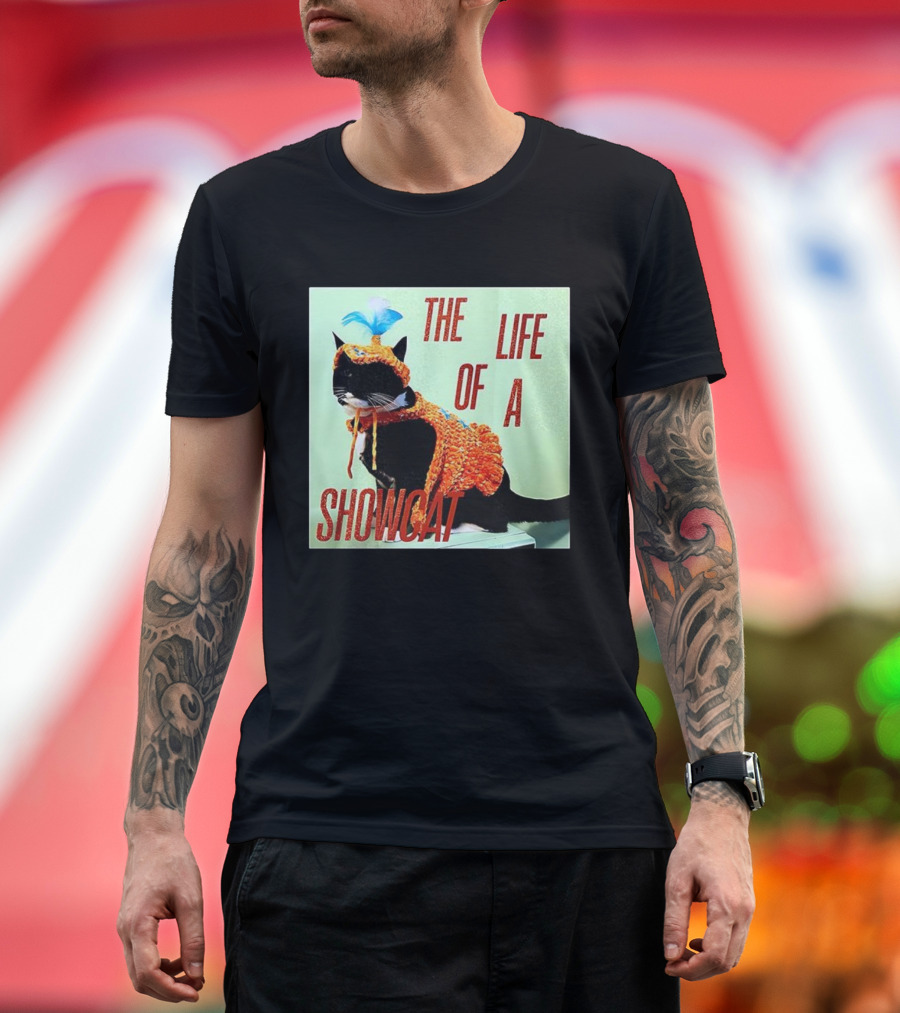 The Life Of A Showcat Cat Lovers T-Shirt