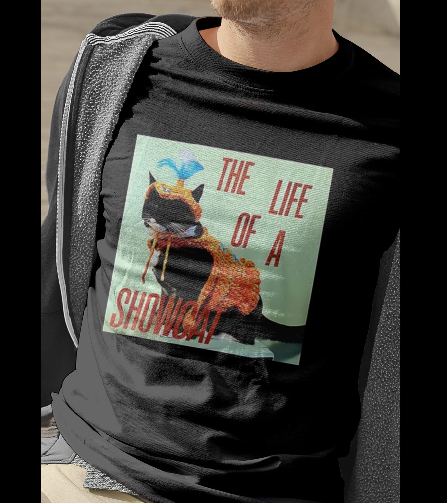 The Life Of A Showcat Cat Lovers T-Shirt