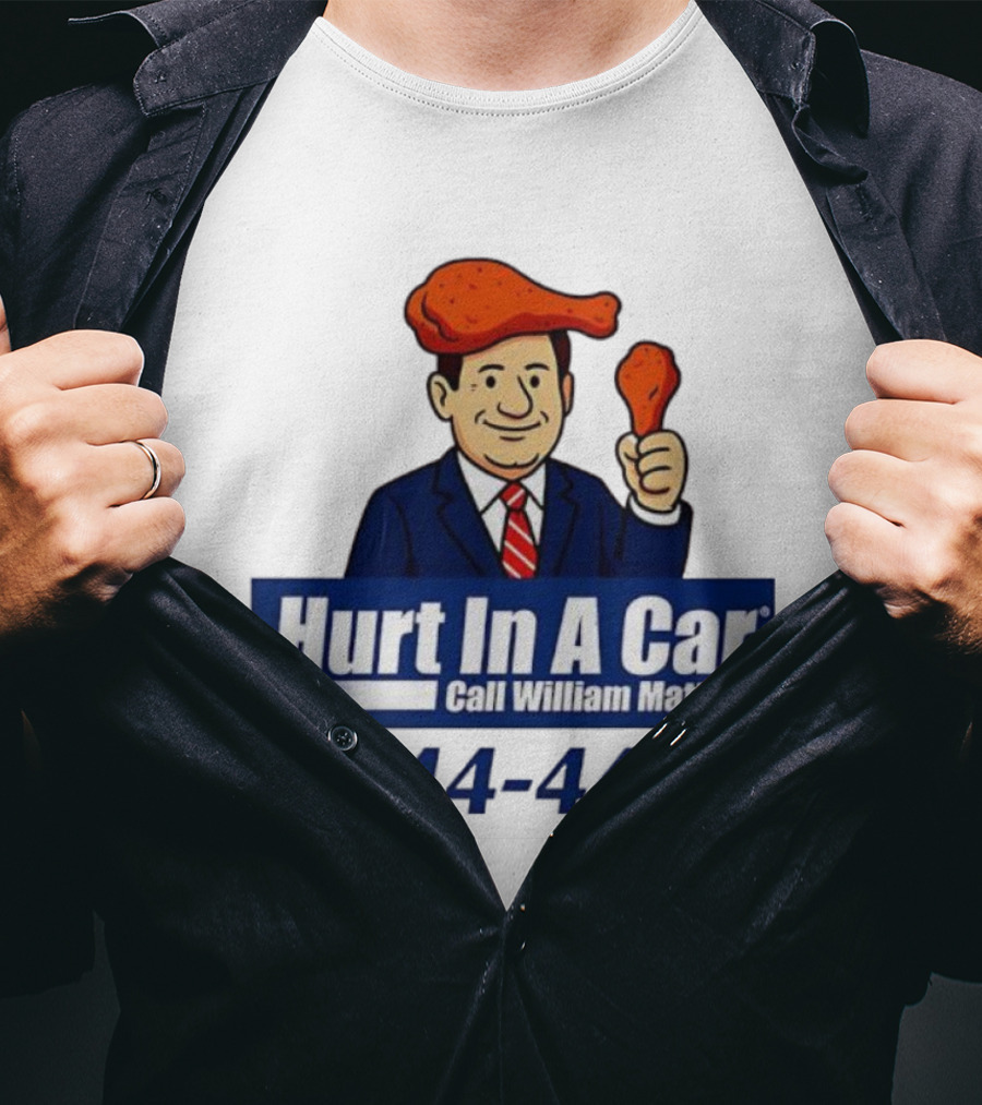 Hurt In A Car Call William Mattar 444-4444 Chicken Wing Hat Character T-Shirt