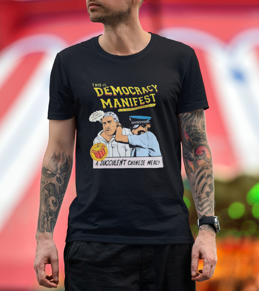 This Is Democracy Manifest A Succulent Chinese Meal Comics Style Illustration T-Shirt