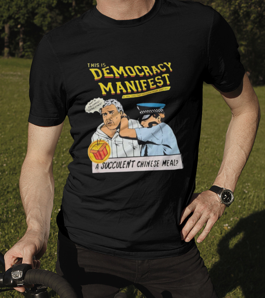This Is Democracy Manifest A Succulent Chinese Meal Comics Style Illustration T-Shirt