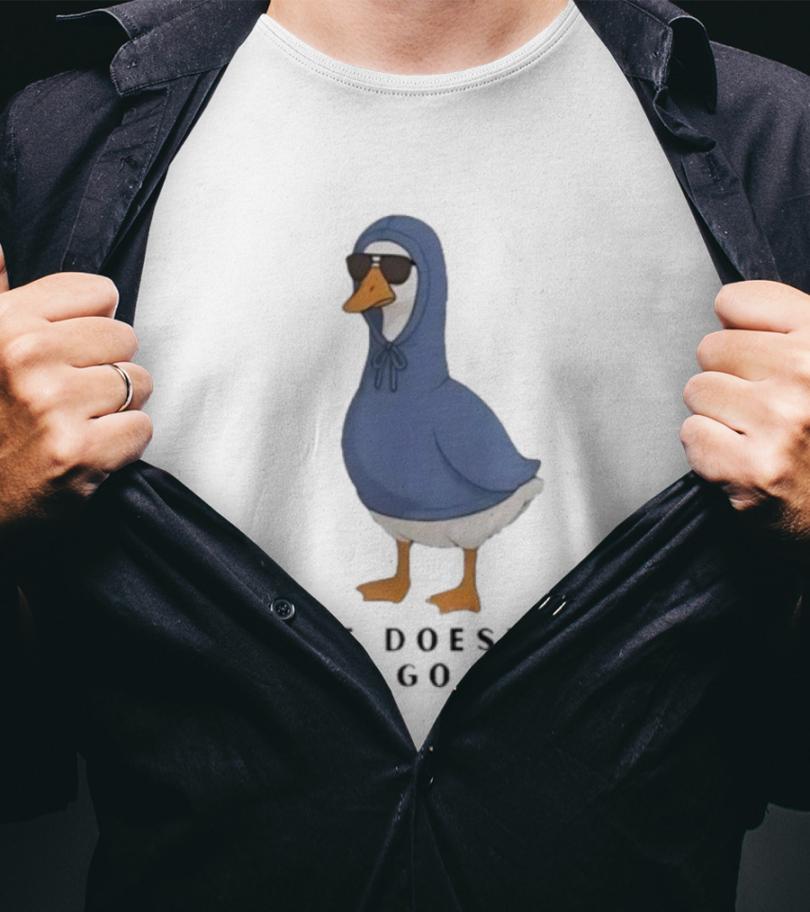 Silly Goose Sunglass She Doesn’t Even Go Here Funny T-Shirt