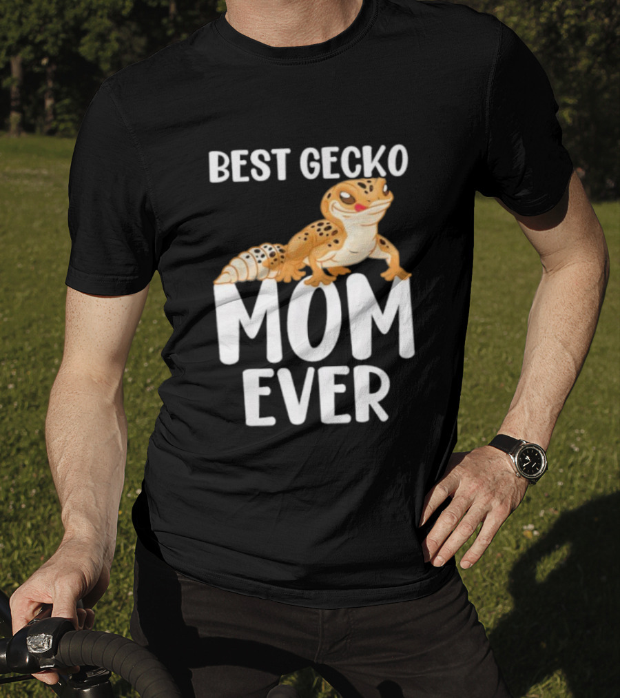 Best Gecko Mom Ever Cute Leopard Lizard Reptile Lover T-Shirt