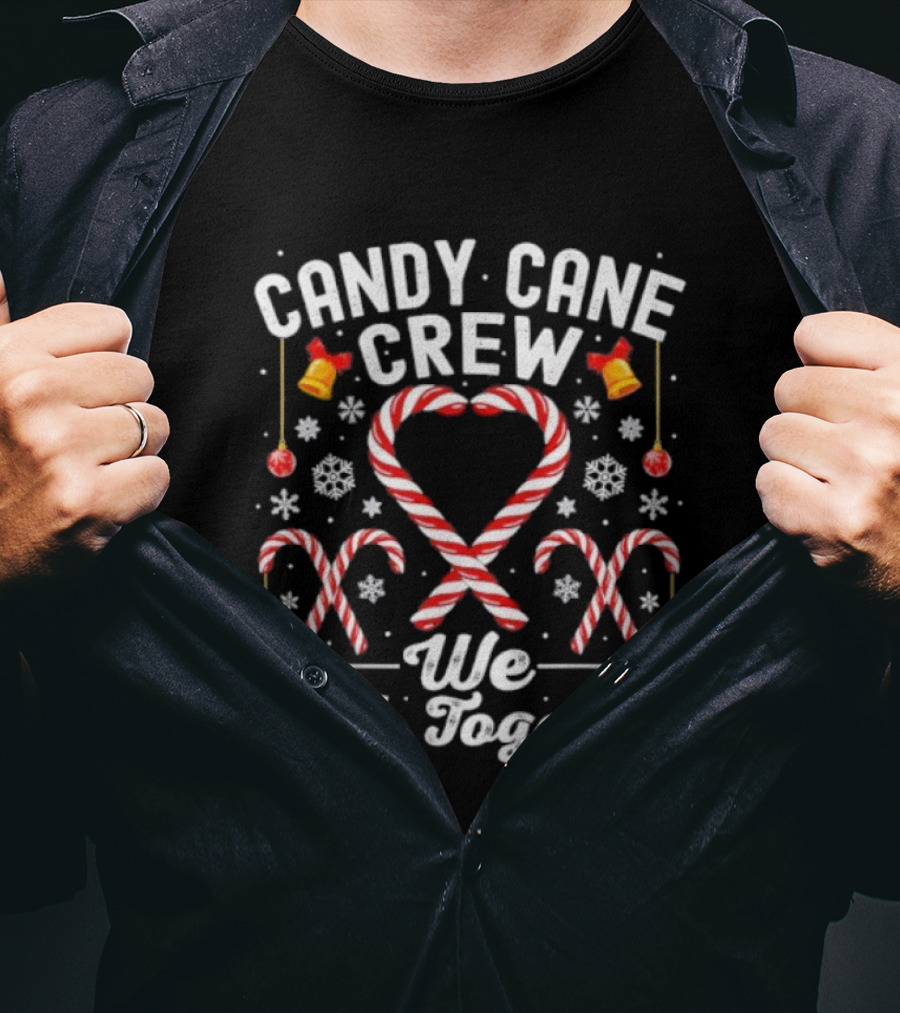 Candy Cane Crew We Stick Together Christmas Matching Family T-Shirt
