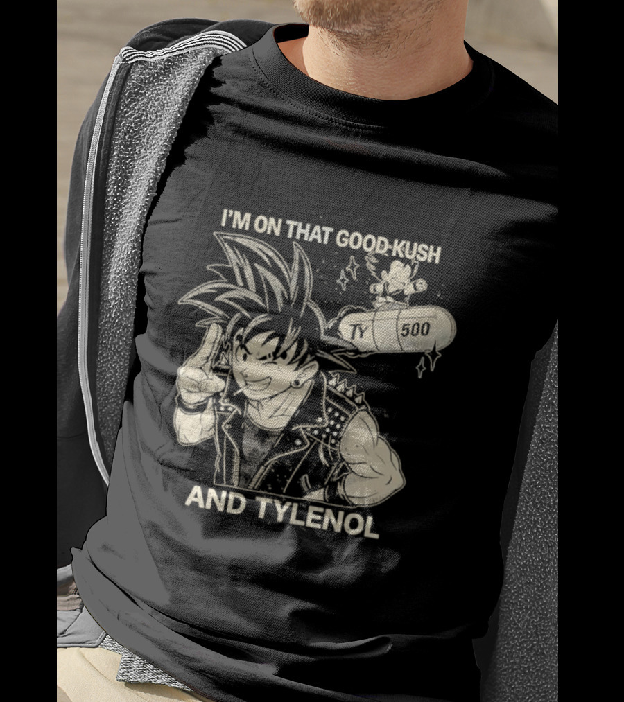 Dragon Ball I'm On That Good Kush And Tylenol 500 Medica Fusion T-Shirt