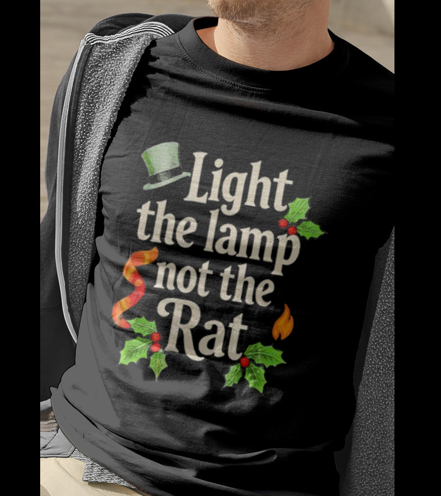 Light The Lamp Not The Rat Funny Christmas Matching Family Holly Top Hat Flame T-Shirt