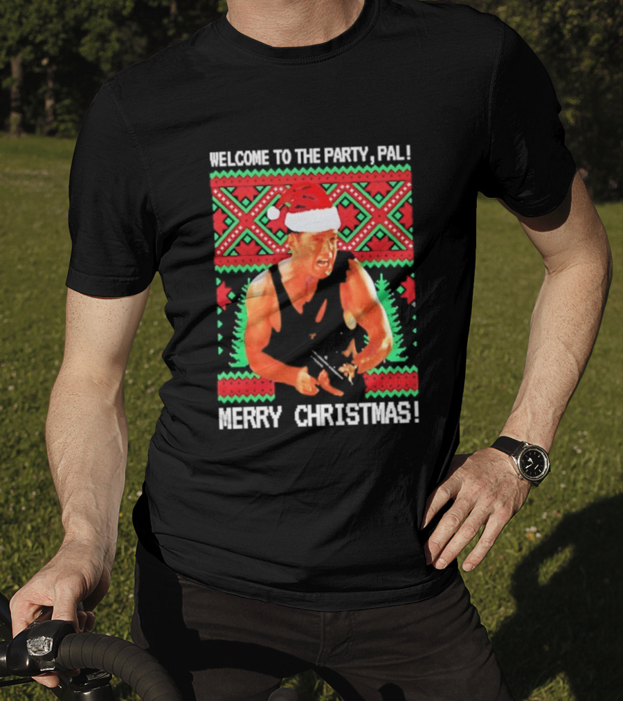 Welcome To The Party Pal Merry Christmas John McClane Santa Hat T-Shirt