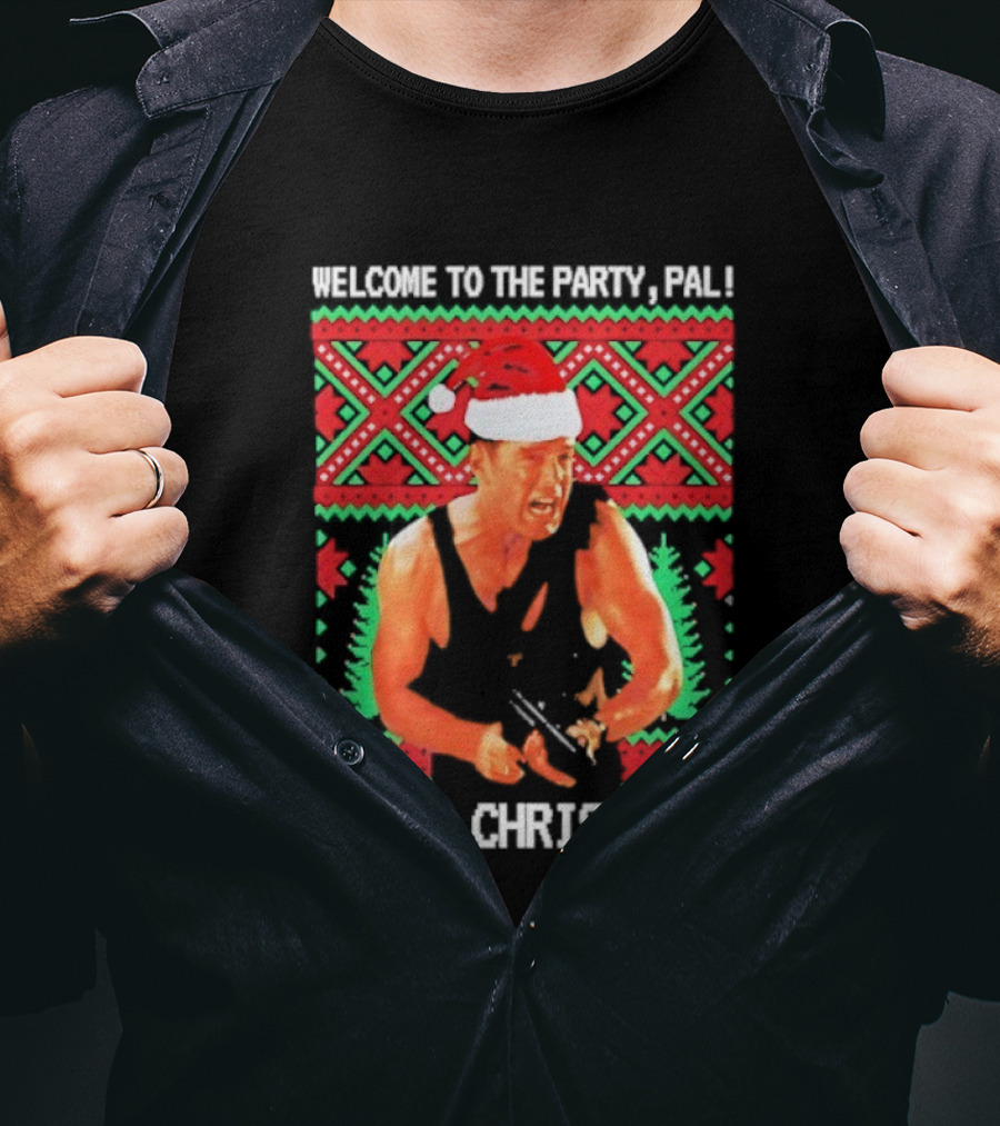Welcome To The Party Pal Merry Christmas John McClane Santa Hat T-Shirt