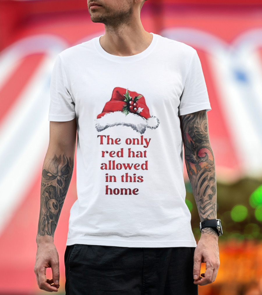 The Only Red Hat Allowed Christmas Santa Theme T-Shirt