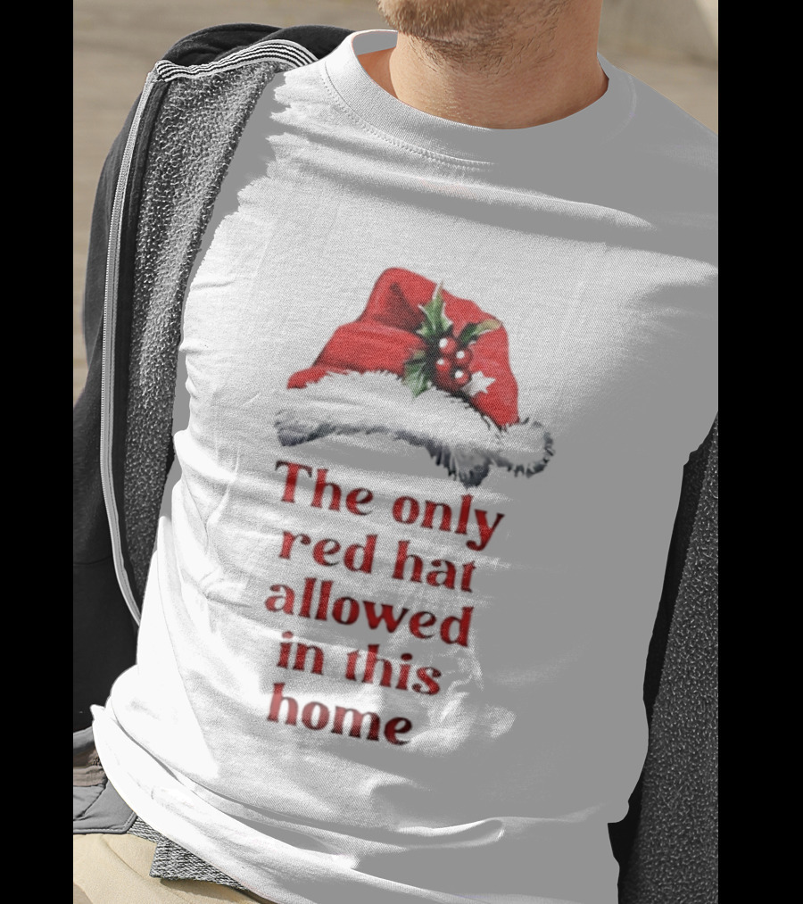The Only Red Hat Allowed Christmas Santa Theme T-Shirt