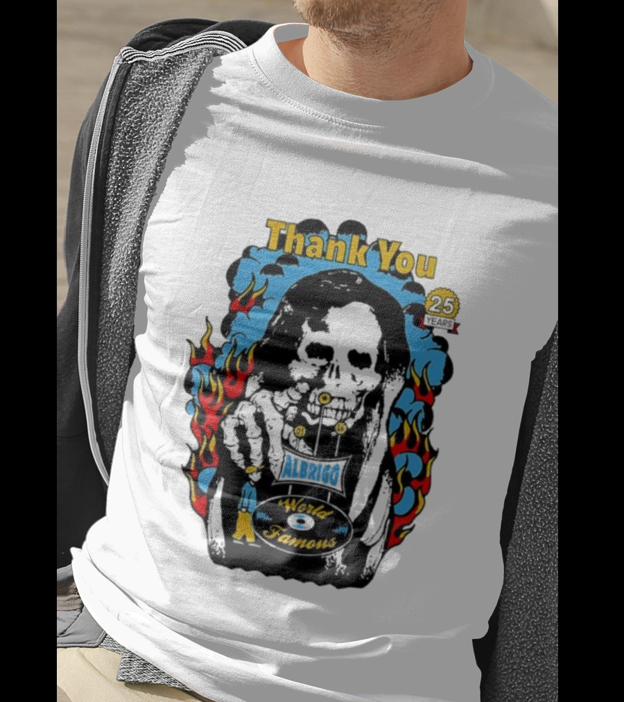 Daniel Albrigo World Famous Celebrating 25 Years Thank You Fire Design T-Shirt