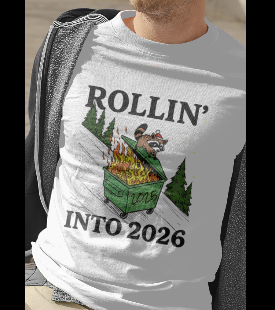 Rollin' Into 2026 Raccoon Dumpster Fire Christmas New Year T-Shirt