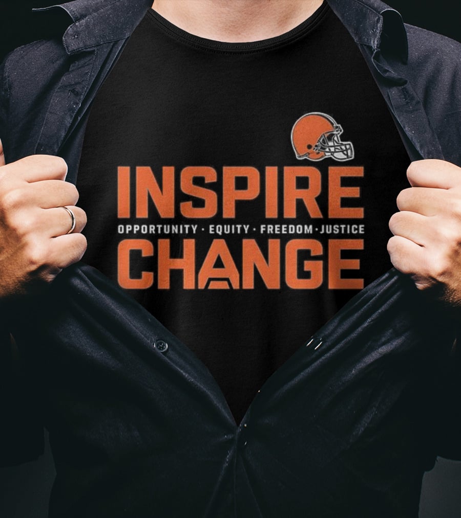 Cleveland Browns Inspire Change Opportunity Equity Freedom Justice Football T-Shirt
